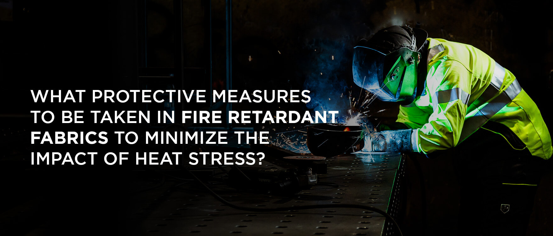 What protective measures to be taken in fire retardant fabrics to minimize  the impact of heat stress?